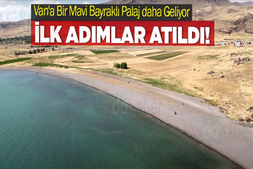 Van'a Bir Mavi Bayraklı Palaj daha Geliyor