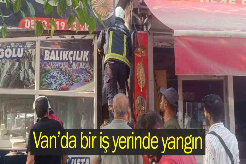 Van’da bir iş yerinde yangın