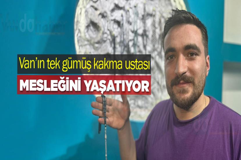 Van’ın tek gümüş kakma ustası mesleğini yaşatıyor