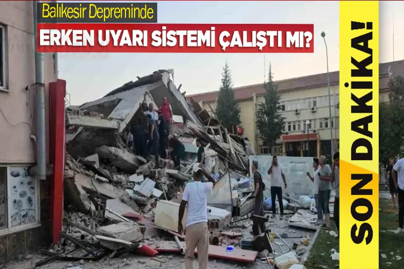 Balıkesir Depreminde Erken Uyarı Sistemi Devreye Girdi mi?