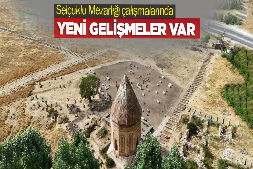 Selçuklu Mezarlığı çalışmalarında yeni gelişmeler var