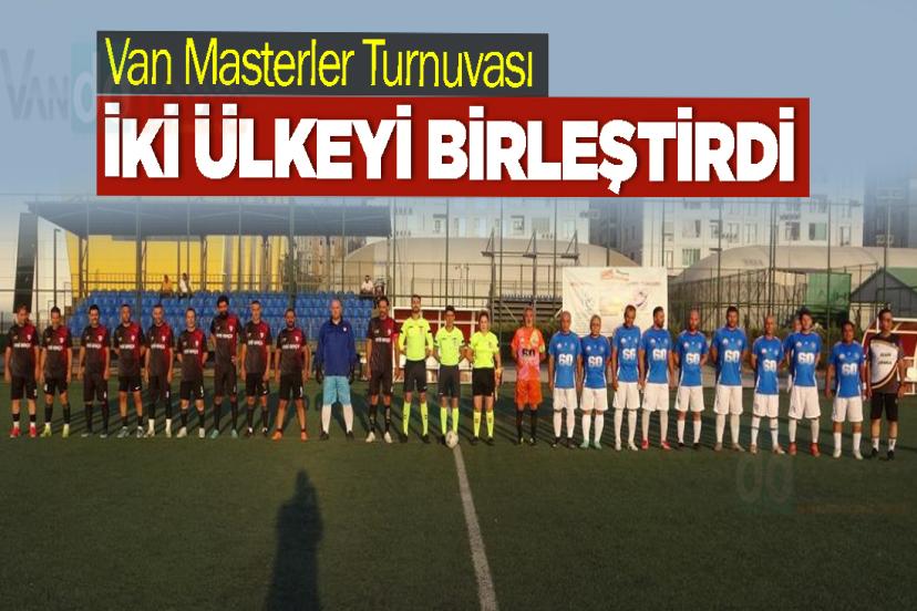 Van Masterler Turnuvası İki Ülkeyi Birleştirdi