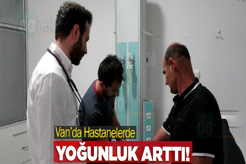 Van’da Hastanelerde Yoğunluk Arttı!