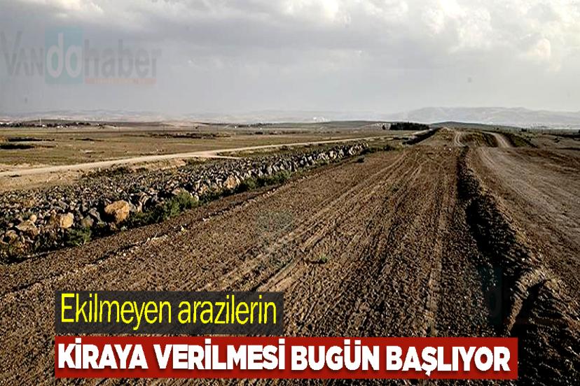 Ekilmeyen arazilerin kiraya verilmesi bugün başlıyor