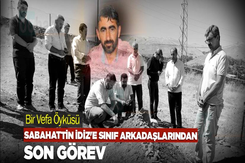 Sabahattin İdiz'e Sınıf Arkadaşlarından Son Görev