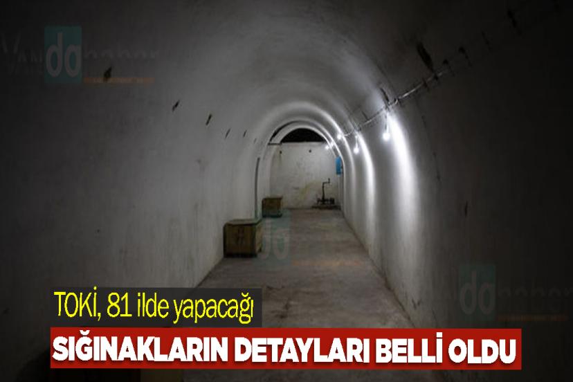 TOKİ, 81 ilde yapacağı sığınakların detayları belli oldu