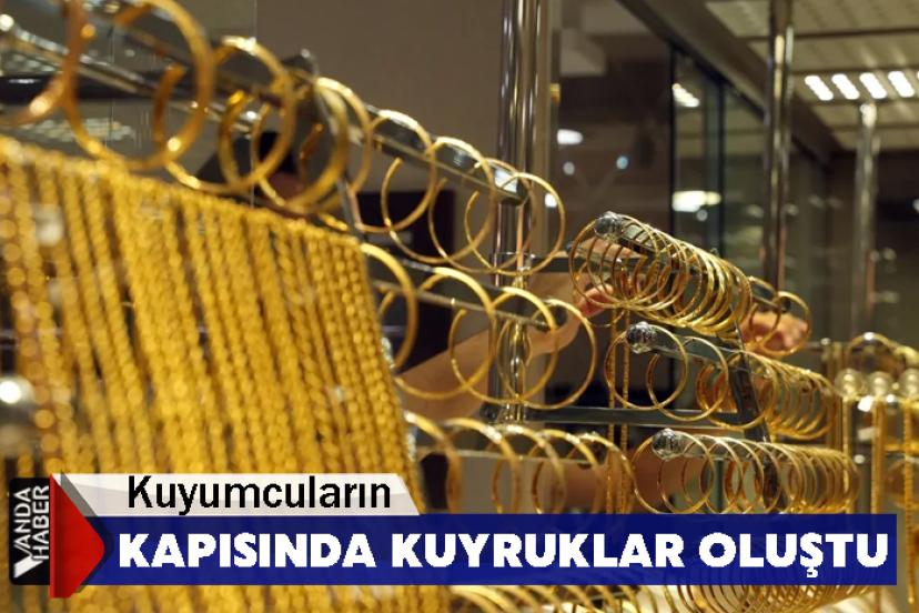 Kuyumcuların kapısında kuyruklar oluştu