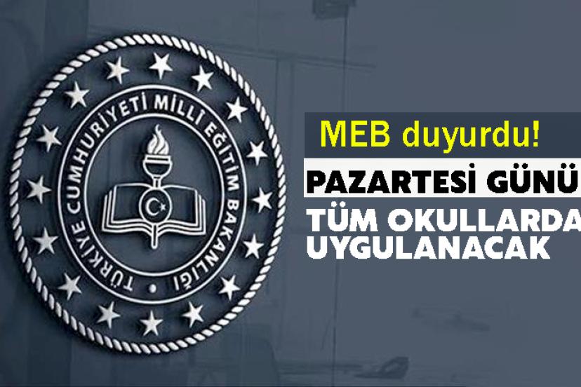 MEB duyurdu! Pazartesi günü tüm okullarda uygulanacak
