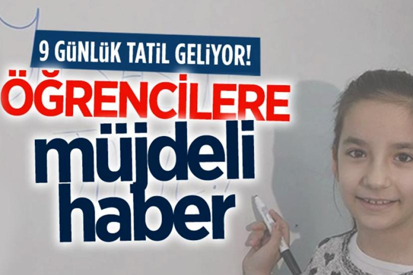 Öğrenciler 9 Gün Tatil Yapacak