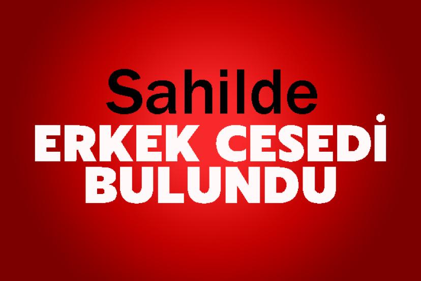 Sahilde erkek cesedi bulundu