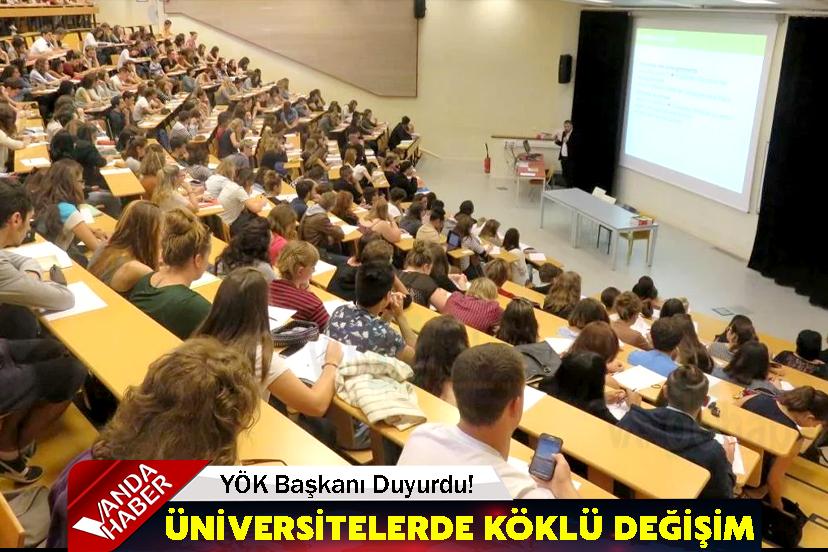 Üniversitelerde köklü değişim