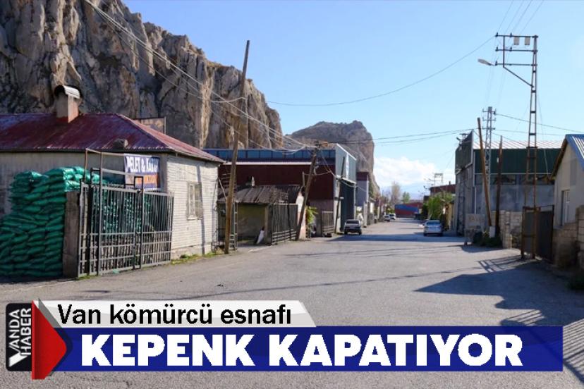 Van kömürcü esnafı kepenk kapatıyor
