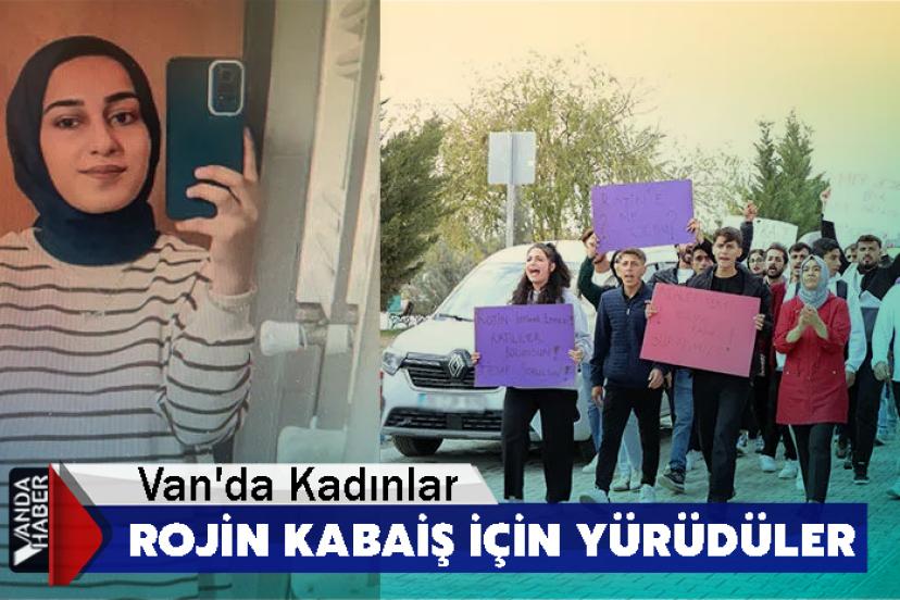 Van'da Kadınlar Rojin Kabaiş için yürüdüler