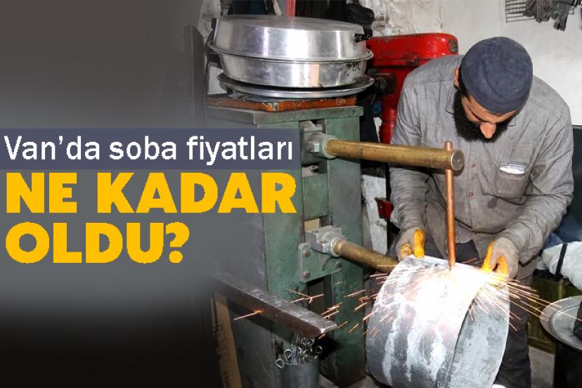 Van’da soba fiyatları ne kadar oldu?