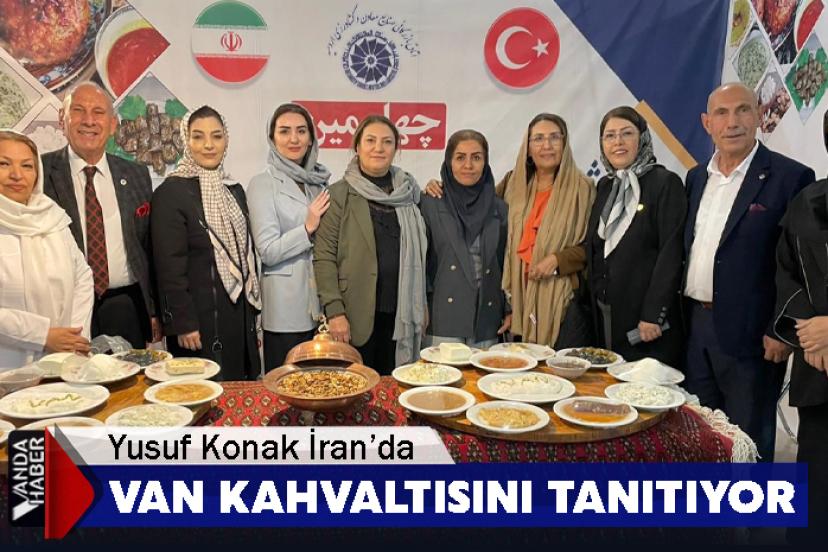 Yusuf Konak, İran’da Van Kahvaltısını Dünyaya Tanıtıyor
