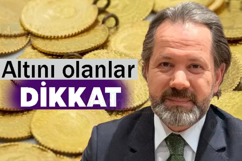 Altını olanlar dikkat