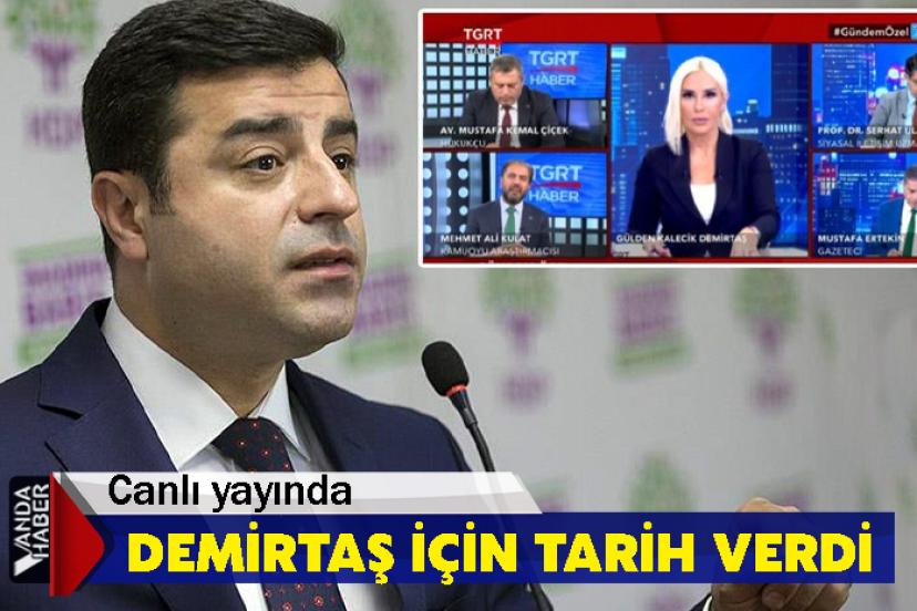 Canlı yayında Demirtaş'ın tahliyesi için tarih verdi