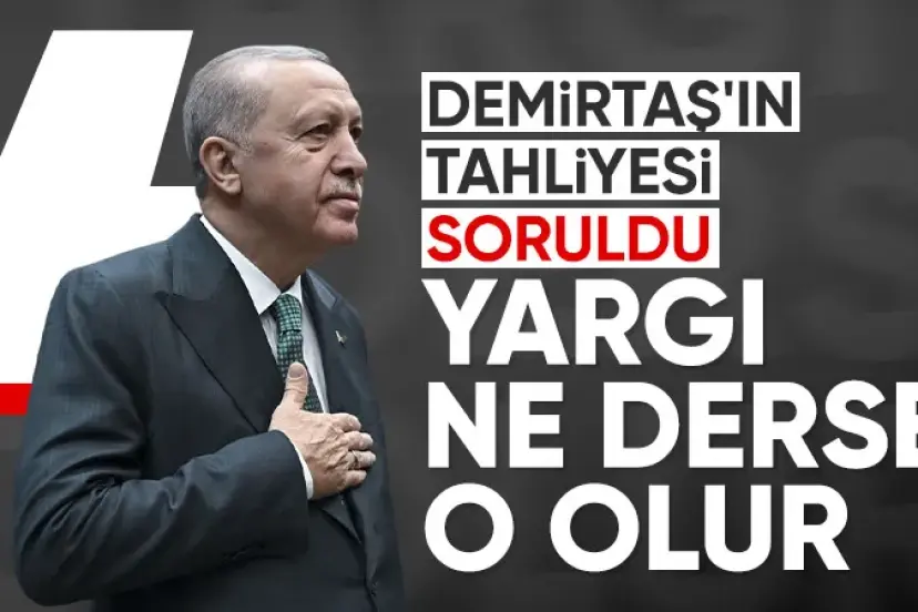 Erdoğan'dan Selahattin Demirtaş açıklaması