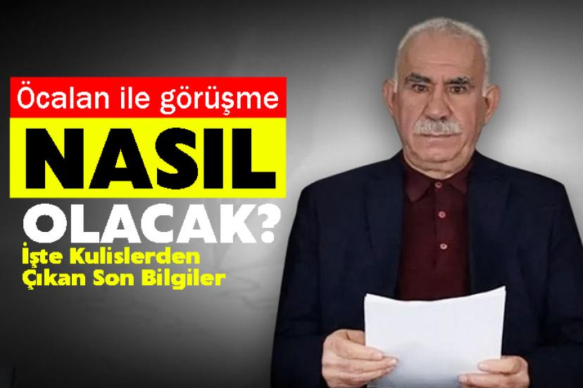 Öcalan ile görüşme nasıl olacak?