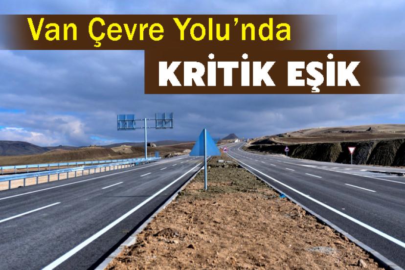 Van Çevre Yolu’nda Kritik Eşik