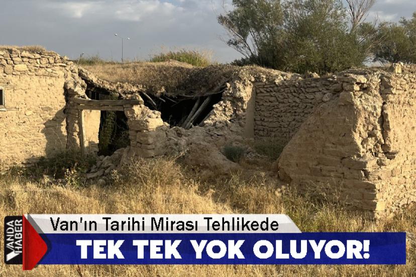 Van'ın Tarihi Mirası Tehlikede