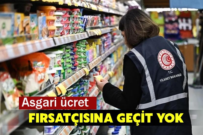 Asgari ücret fırsatçısına geçit yok