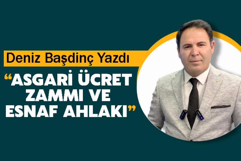 Asgari Ücret Zammı ve Esnaf Ahlakı