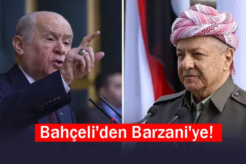 Bahçeli'den Barzani'ye!