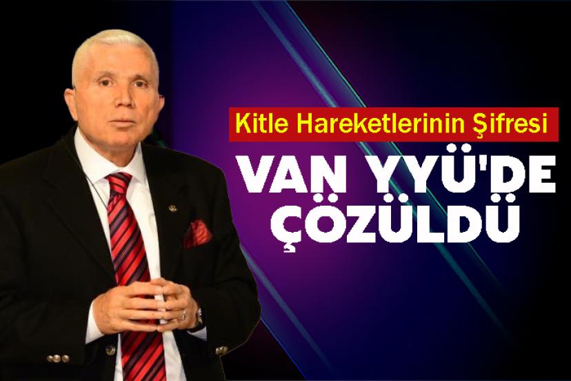 Kitle Hareketlerinin Şifresi Van YYÜ'de Çözüldü
