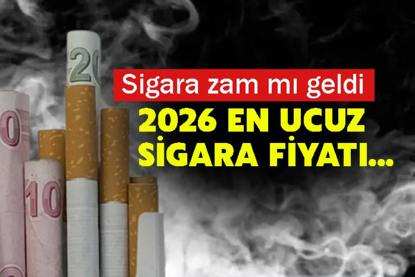 Sigara zam mı geldi, kaç TL? 2026 en ucuz sigara fiyatı...