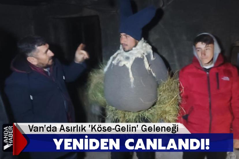Van’da köylülerin kış eğlencesi ’köse-gelin’ geleneği yaşatılıyor