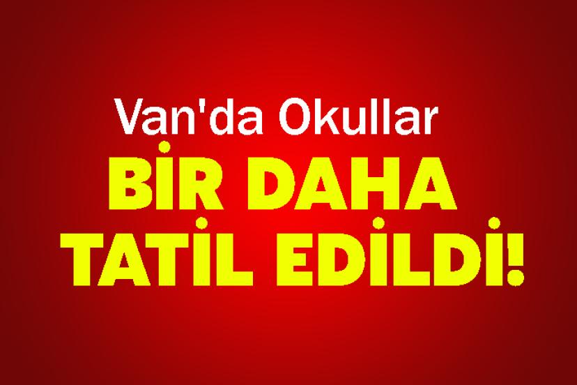 Van'da Okullar bir daha Tatil Edildi!