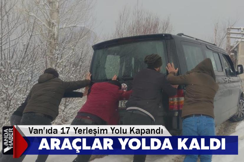 Van'ıda 17 Yerleşim Yolu Kapandı, Araçlar Yolda Kaldı