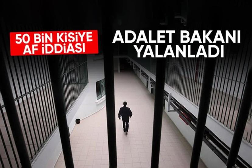 Adalet Bakanlığı af gelecek iddialarını yalanladı