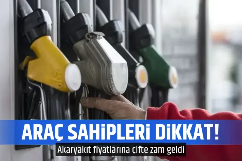 Araç sahipleri dikkat! Benzin ve motorine zam geldi