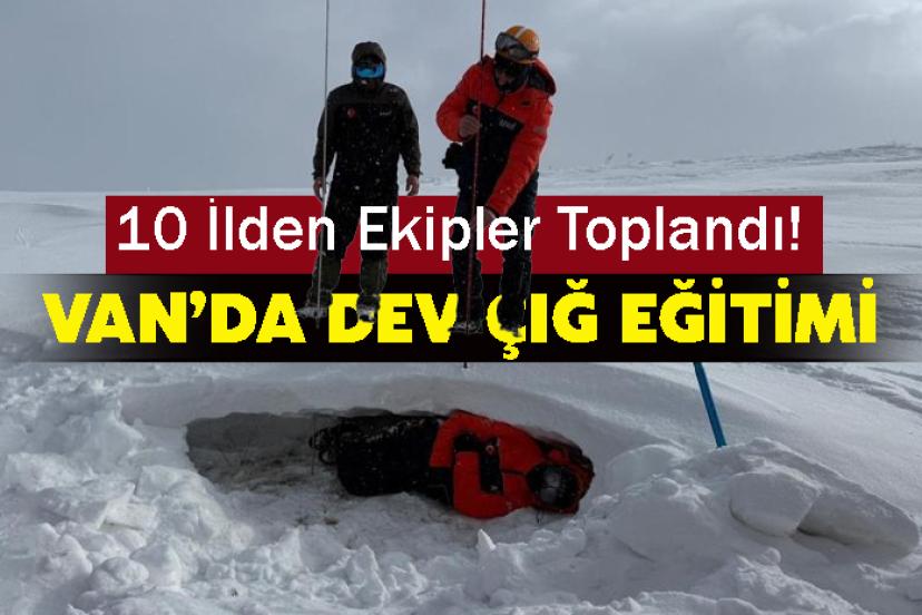 Çığ riskine karşı bölgesel AFAD eğitimi Van’da başladı
