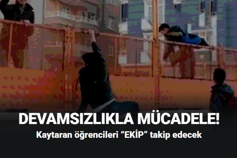 Devamsızlıkla mücadelede yeni dönem! Kaytaran öğrencileri “EKİP” takip edecek