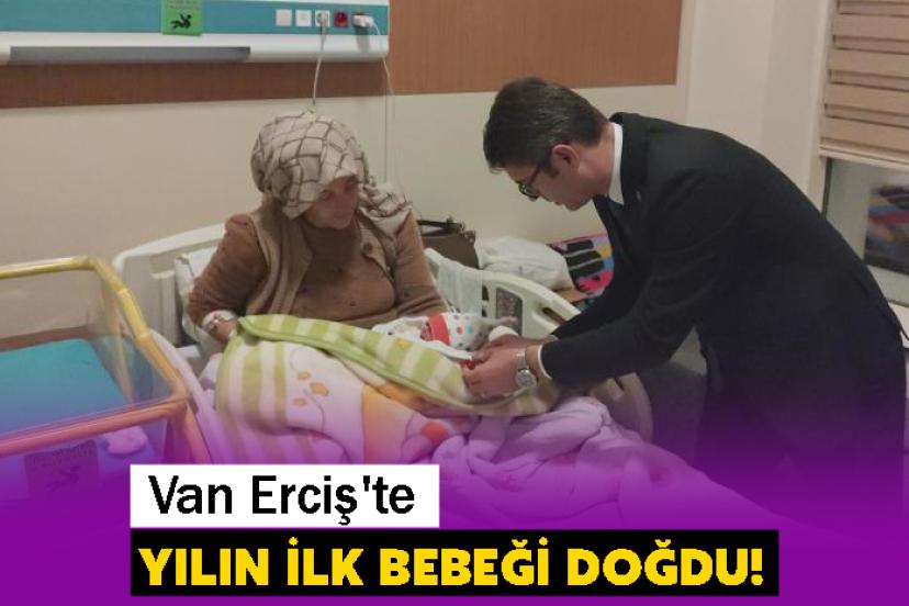 Erciş’te 2026’nın ilk bebeği Mert Buğra oldu