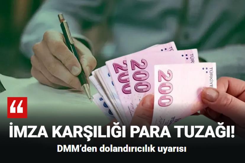 İmza karşılığı para tuzağı!