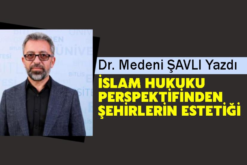İslam Hukuku Perspektifinden Şehirlerin Estetiği