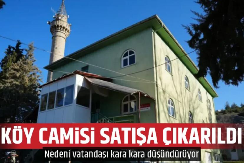 Köyün tek camisi satışa çıkarıldı!