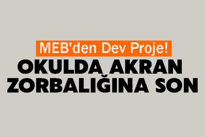MEB'den Dev Proje! Okulda Akran zorbalığına son