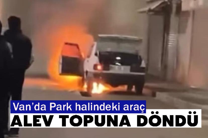 Park halindeki otomobil alev alev yandı