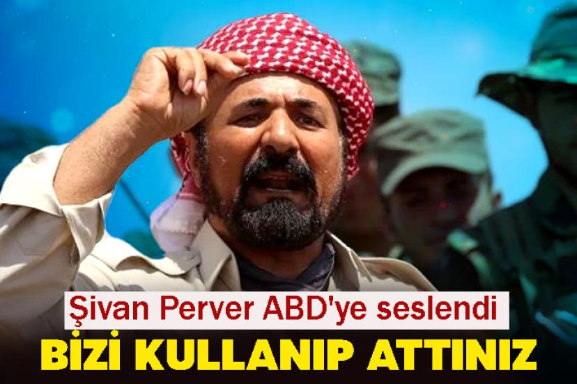 Şivan Perver ABD'ye seslendi: Bizi kullanıp attınız