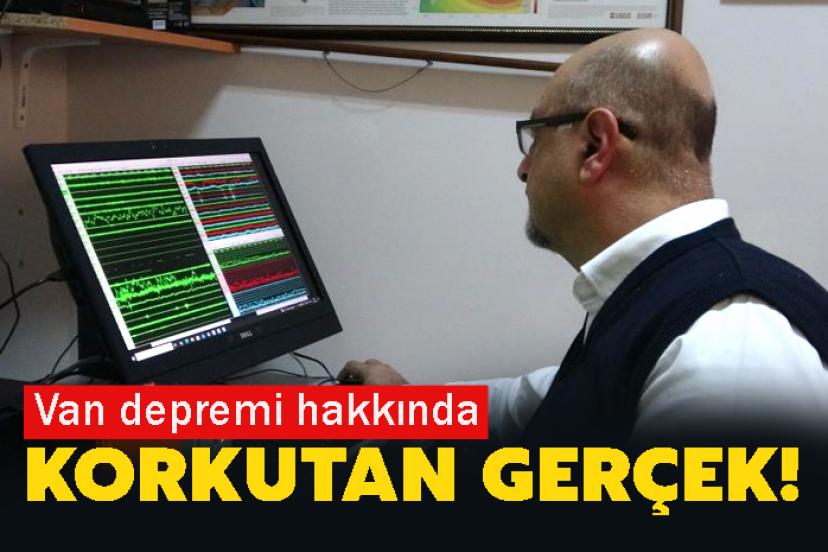 Van depremi hakkında korkutan gerçek!