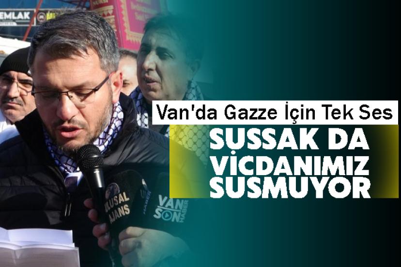 Van’da "Gazze’yi unutmayın" çağrısı yapıldı