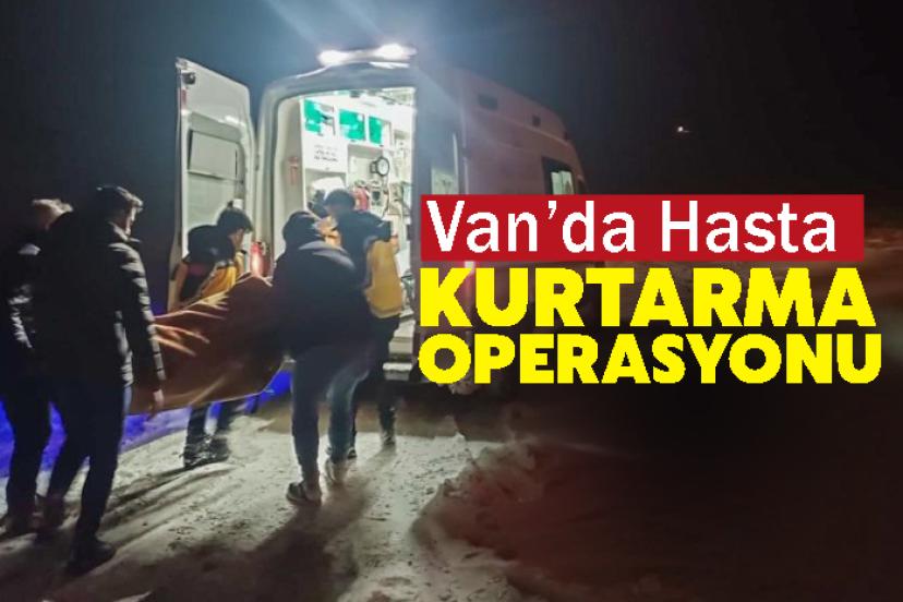 Van’da hasta ve mahsur kalanlar belediyenin çabasıyla kurtarıldı