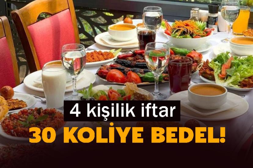 4 kişilik iftar 30 koliye bedel!