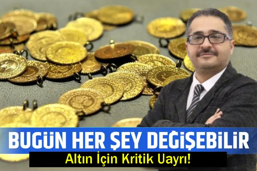 Altın İçin Bugün Hey Şey Değişebilir!
