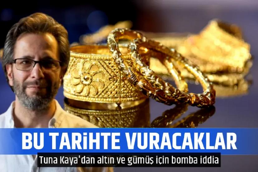 Altın ve gümüşe bu tarihte vuracaklar!